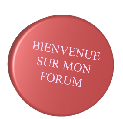 BIENVENUE
SUR MON
FORUM